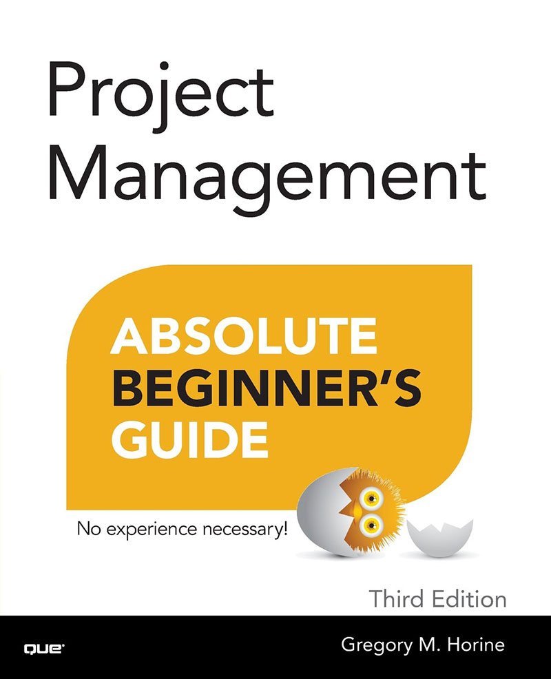 Project Management Absolute Beginner’s Guide
