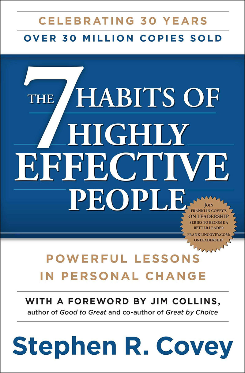 The Seven Habits of Highly Effective People: Powerful Lessons in Personal Change”